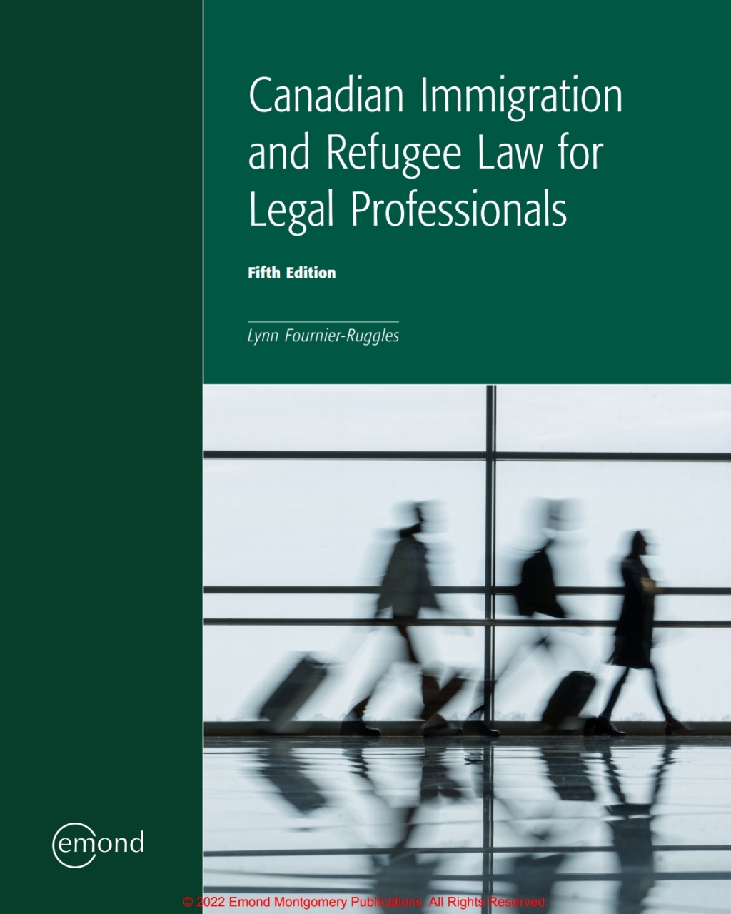 Canadian Immigration and Refugee Law for Legal Professionals 5th Edition â€“ PDF/EPUB Version Downloadable