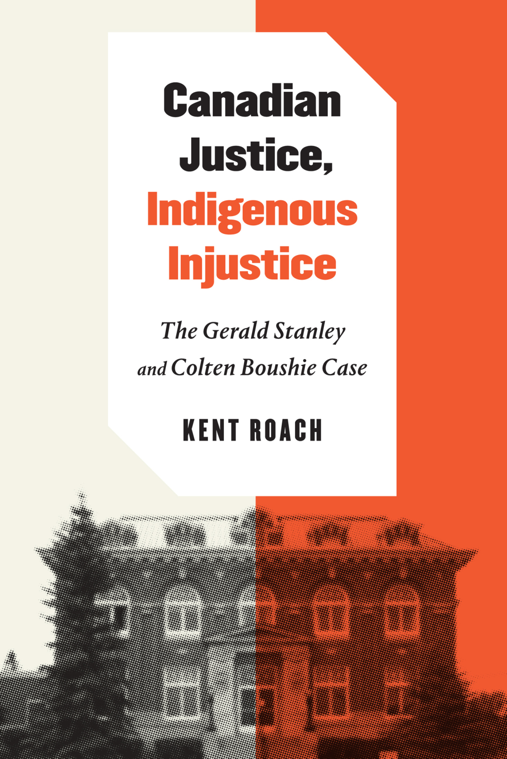 Canadian Justice, Indigenous Injustice The Gerald Stanley and Colten Boushie Case - (PDF/EPUB Version)