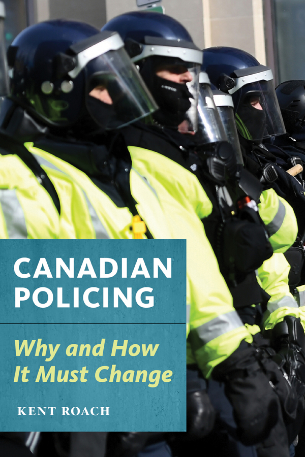 Canadian Policing Why and How It Should Change 1st Edition â€“ PDF/EPUB Version Downloadable