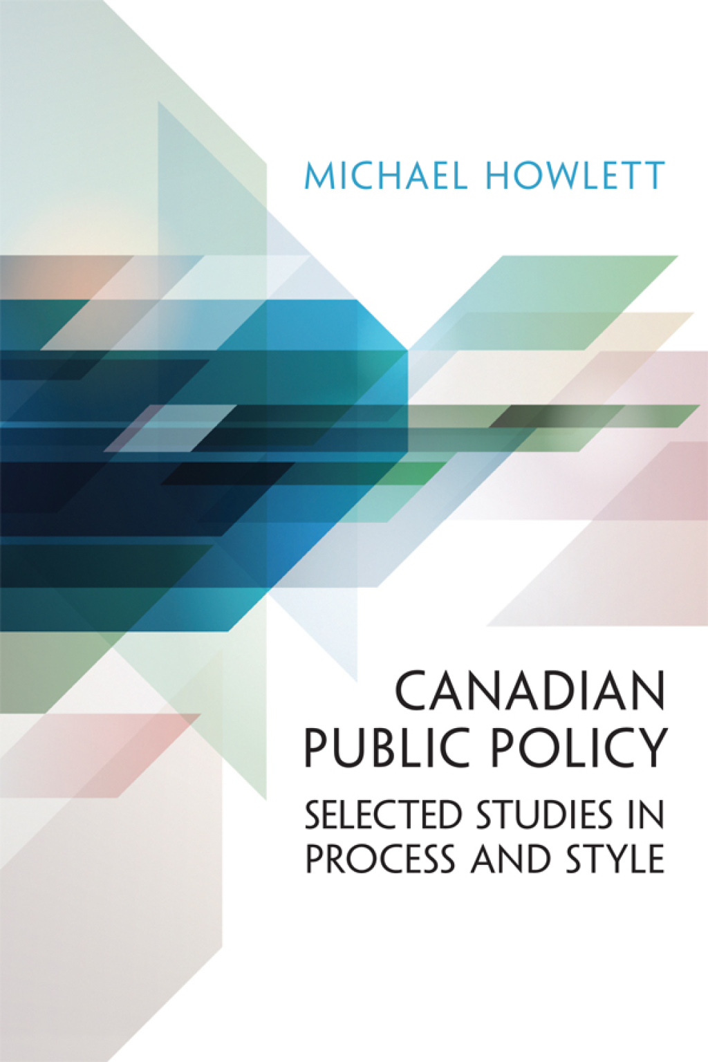 Canadian Public Policy Selected Studies in Process and Style 1st Edition â€“ PDF/EPUB Version Downloadable