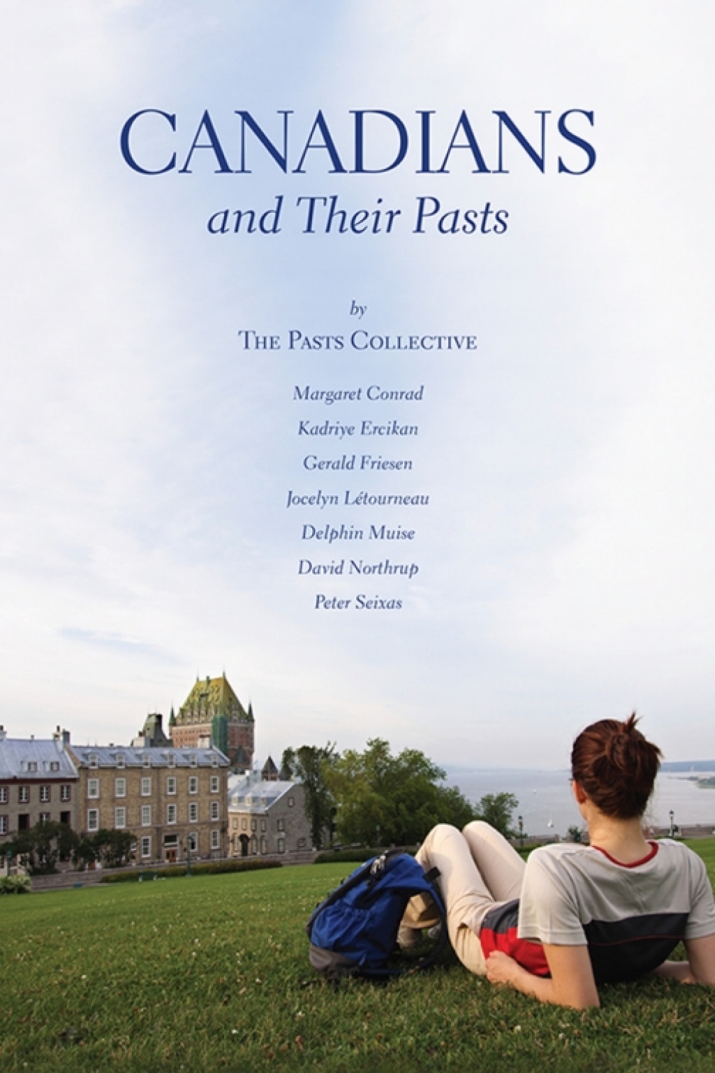 Canadians and Their Pasts 1st Edition â€“ PDF/EPUB Version Downloadable