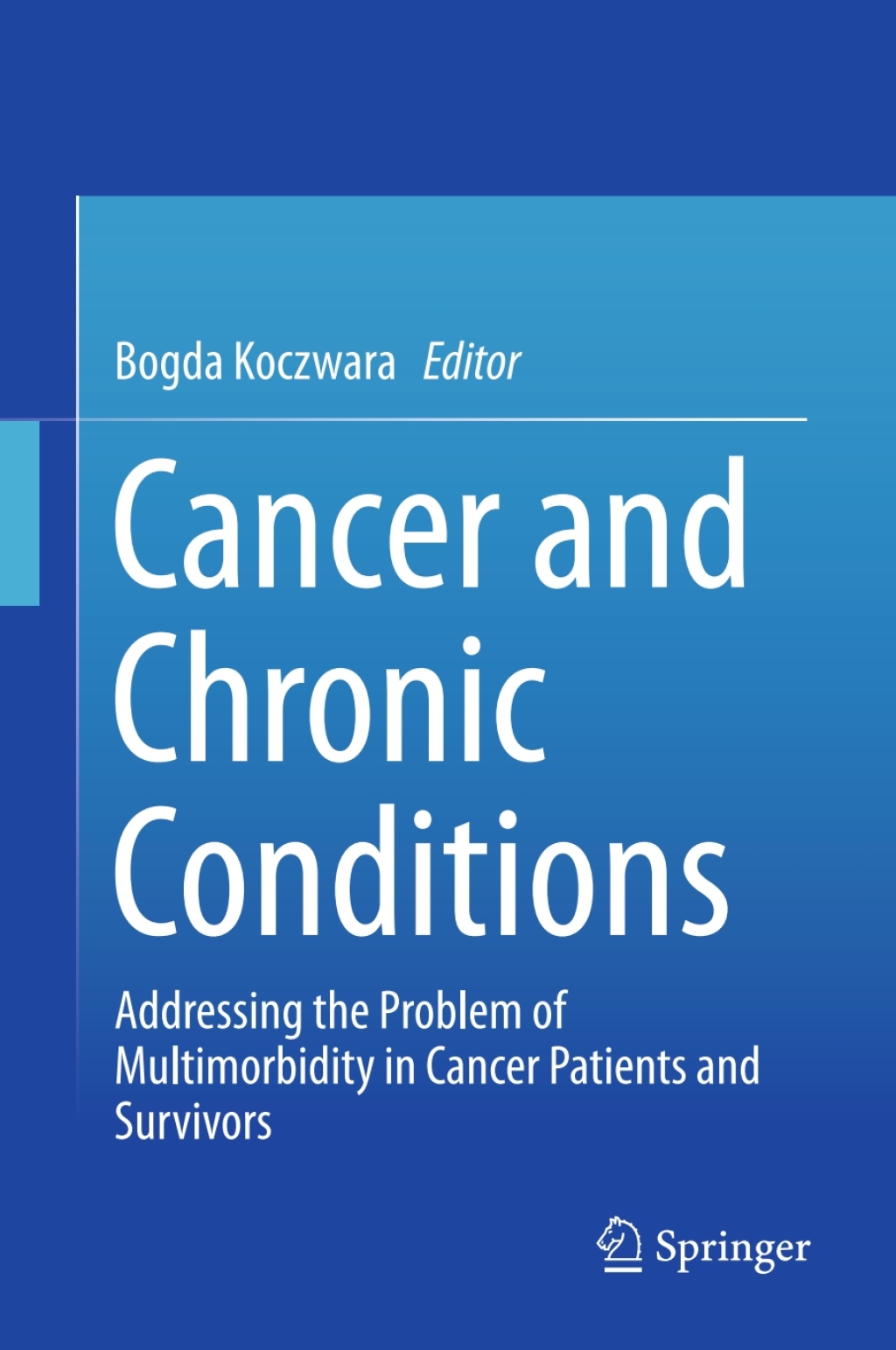 Cancer and Chronic Conditions Addressing the Problem of Multimorbidity in Cancer Patients and Survivors â€“ PDF/EPUB Version Downloadable