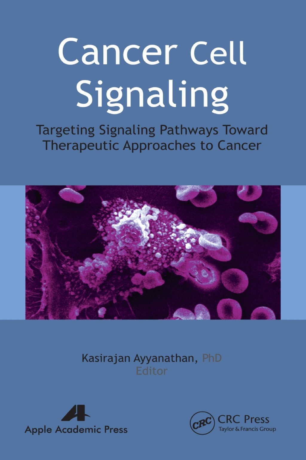 Cancer Cell Signaling Targeting Signaling Pathways Toward Therapeutic Approaches to Cancer 1st Edition â€“ PDF/EPUB Version Downloadable