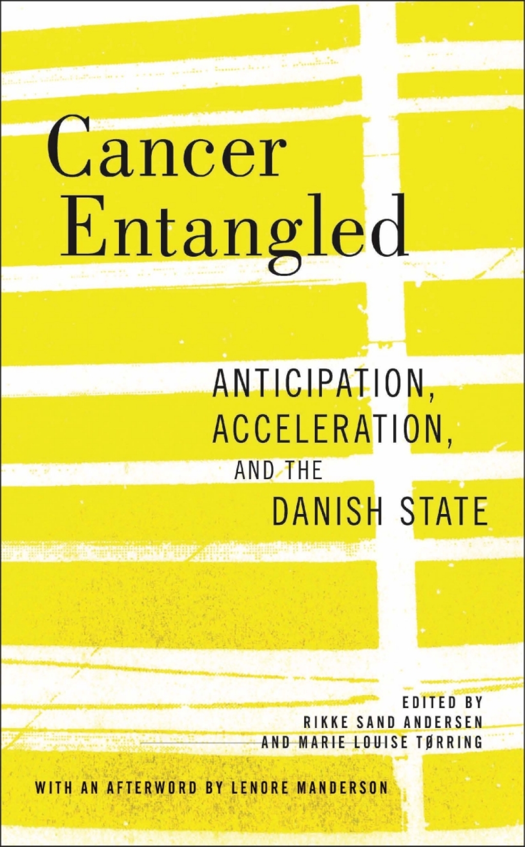 Cancer Entangled Anticipation, Acceleration, and the Danish State - (PDF/EPUB Version)