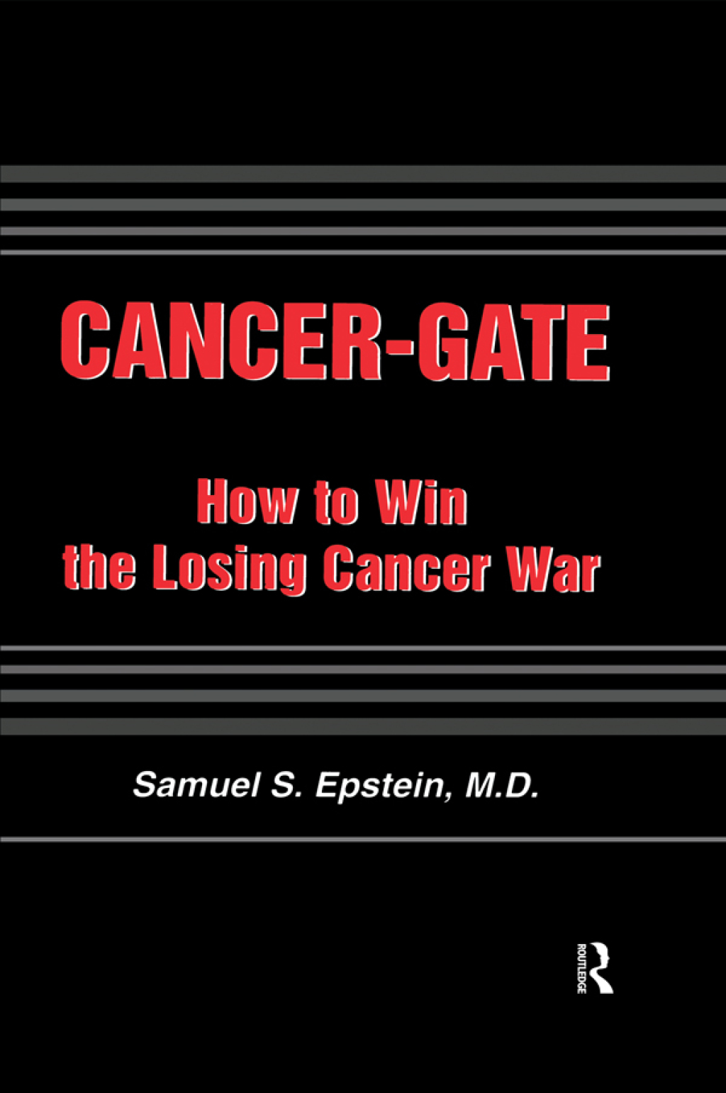 Cancer-gate How to Win the Losing Cancer War 1st Edition â€“ PDF/EPUB Version Downloadable