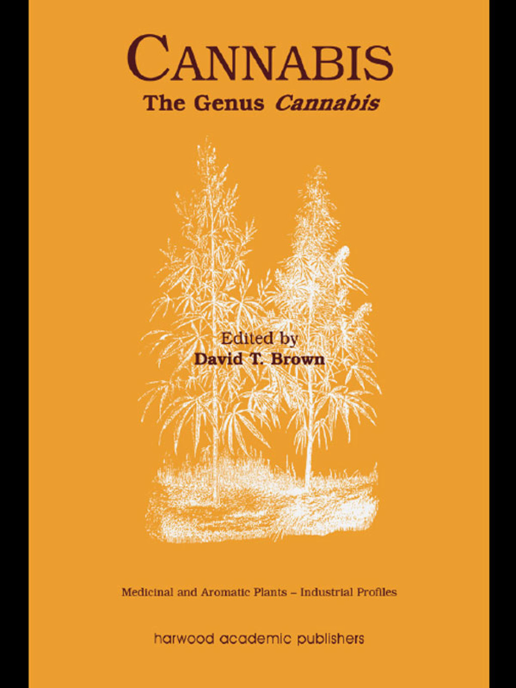 Cannabis The Genus Cannabis 1st Edition â€“ PDF/EPUB Version Downloadable