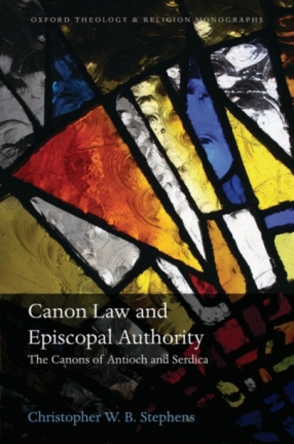 Canon Law and Episcopal Authority The Canons of Antioch and Serdica  â€“ PDF/EPUB Version Downloadable