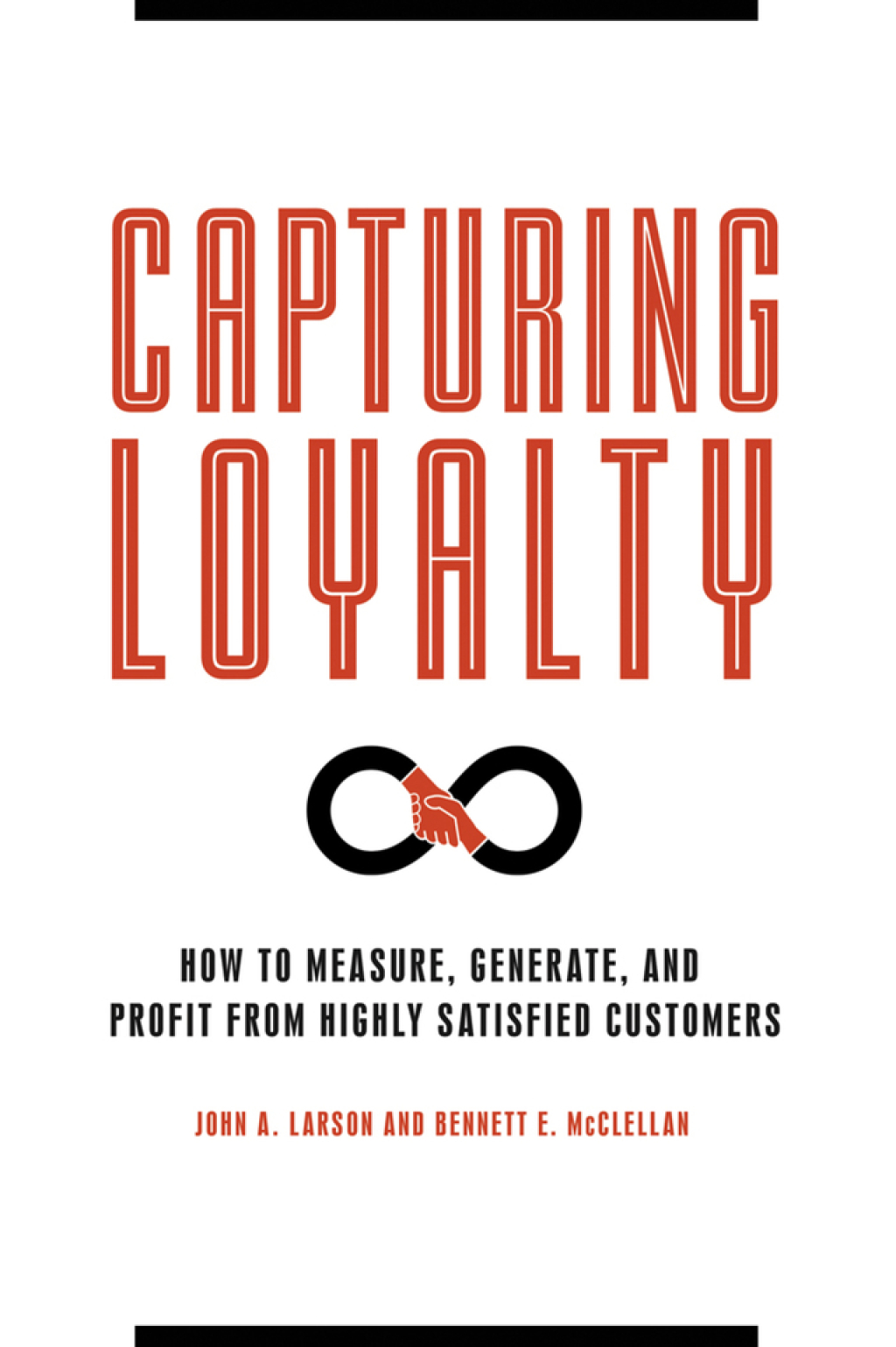 Capturing Loyalty How to Measure, Generate, and Profit from Highly Satisfied Customers 1st Edition â€“ PDF/EPUB Version Downloadable