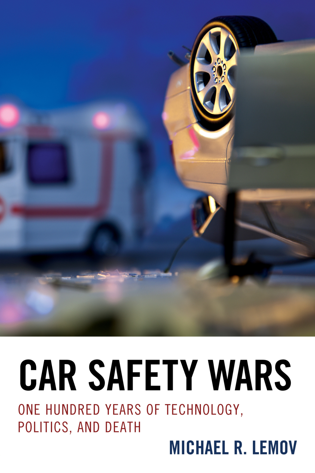 Car Safety Wars One Hundred Years of Technology, Politics, and Death 1st Edition â€“ PDF/EPUB Version Downloadable