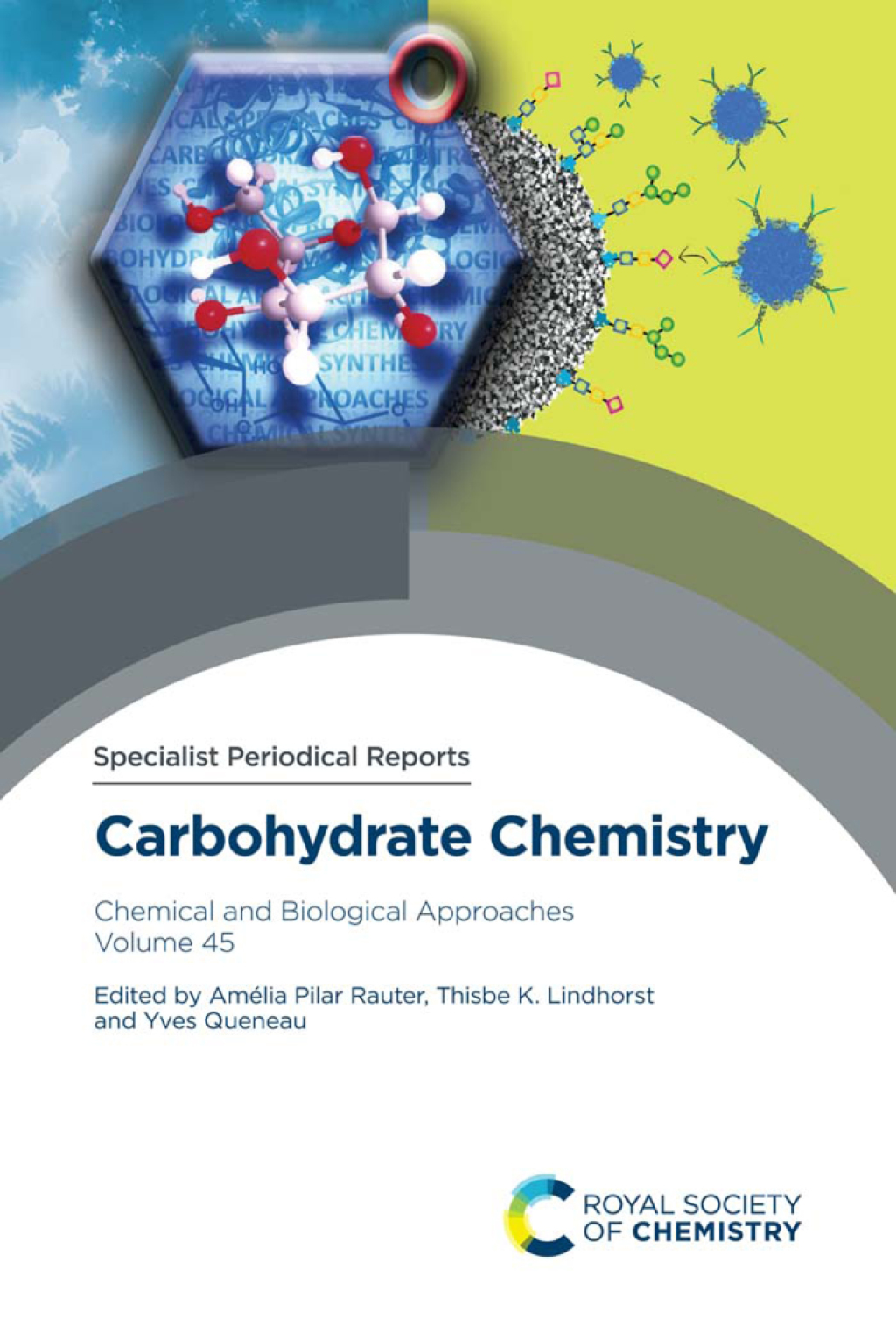 Carbohydrate Chemistry Chemical and Biological Approaches Volume 45 1st Edition â€“ PDF/EPUB Version Downloadable