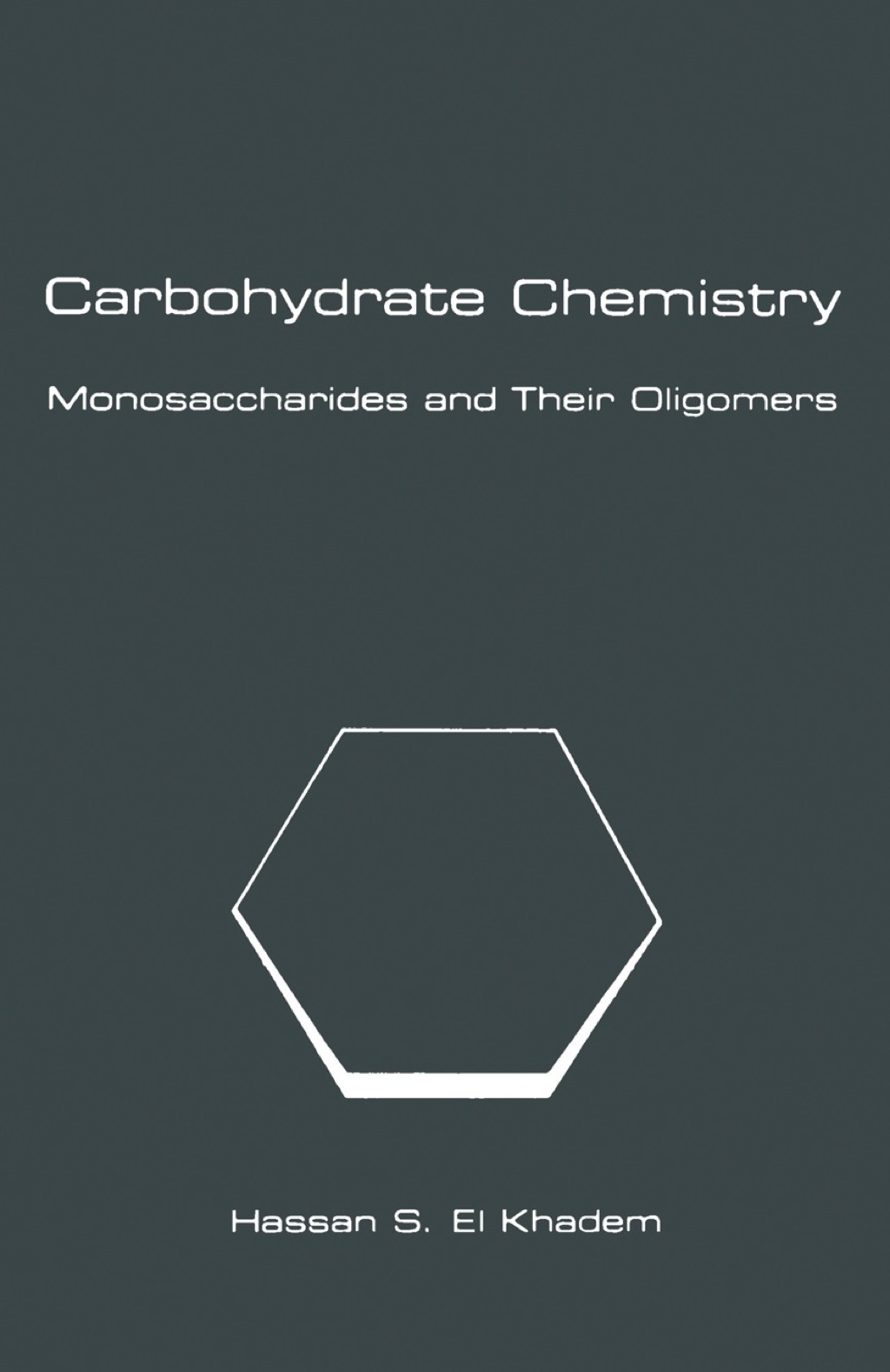 Carbohydrate Chemistry: Monosaccharides and Their Oligomers  â€“ PDF/EPUB Version Downloadable