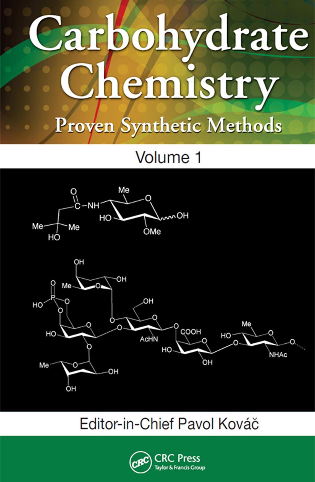 Carbohydrate Chemistry Proven Synthetic Methods, Volume 1 1st Edition â€“ PDF/EPUB Version Downloadable