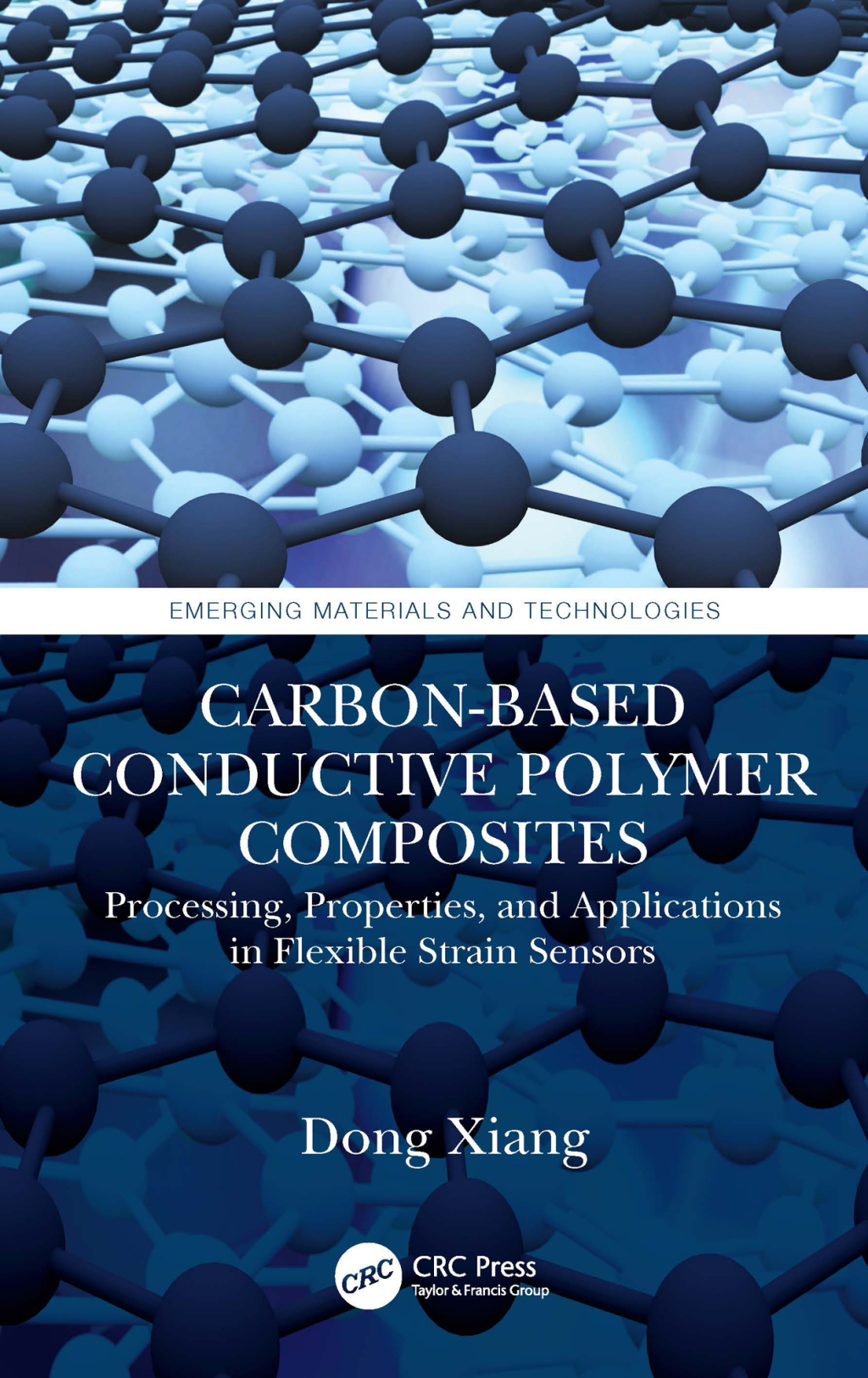 Carbon-Based Conductive Polymer Composites Processing, Properties, and Applications in Flexible Strain Sensors 1st Edition â€“ PDF/EPUB Version Downloadable