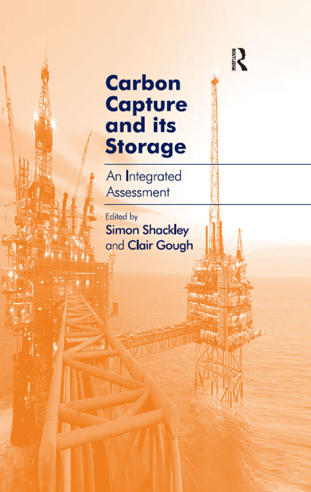 Carbon Capture and its Storage An Integrated Assessment 1st Edition â ...
