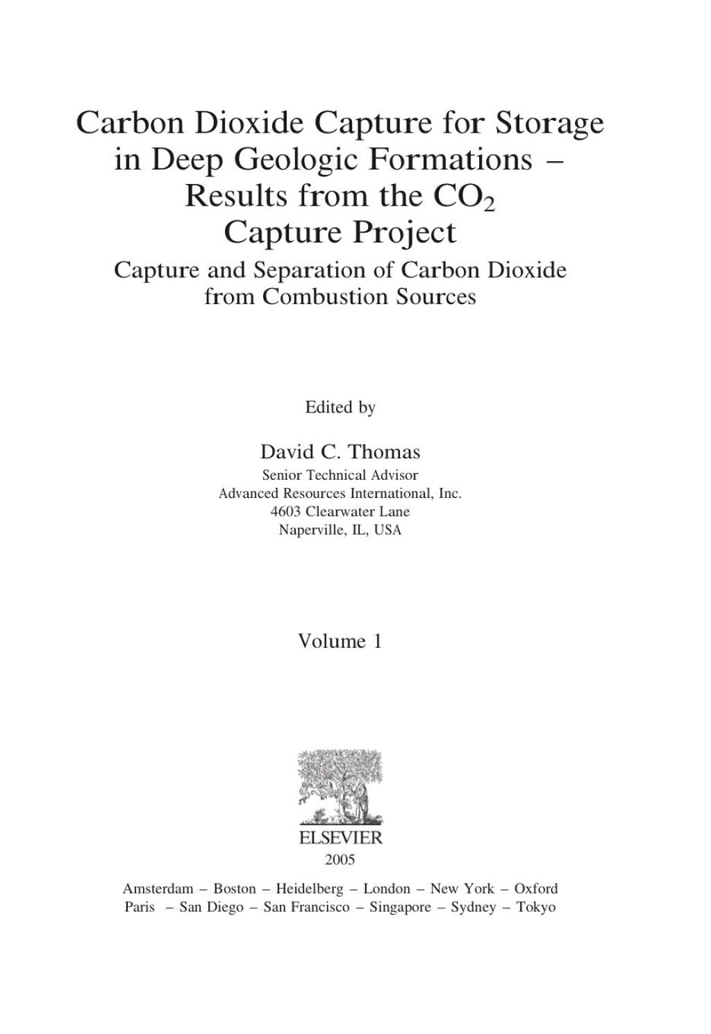 Carbon Dioxide Capture for Storage in Deep Geologic Formations - Results from the COÂ² Capture Project: Vol 1 - Capture and Separation of Carbon Dioxide from Combustion, Vol 2 - Geologic Storage of Carbon Dioxide with Monitoring and Verification â€“ PDF/EPUB Version Downloadable