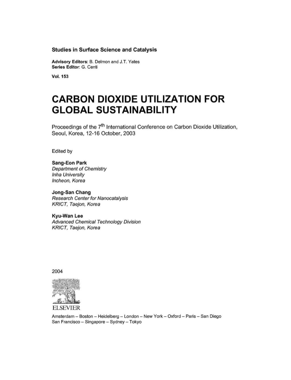 Carbon Dioxide Utilization for Global Sustainability: Proceedings of the 7th International Conference on Carbon Dioxide Utilization, Seoul, Korea, October 12-16, 2003 â€“ PDF/EPUB Version Downloadable