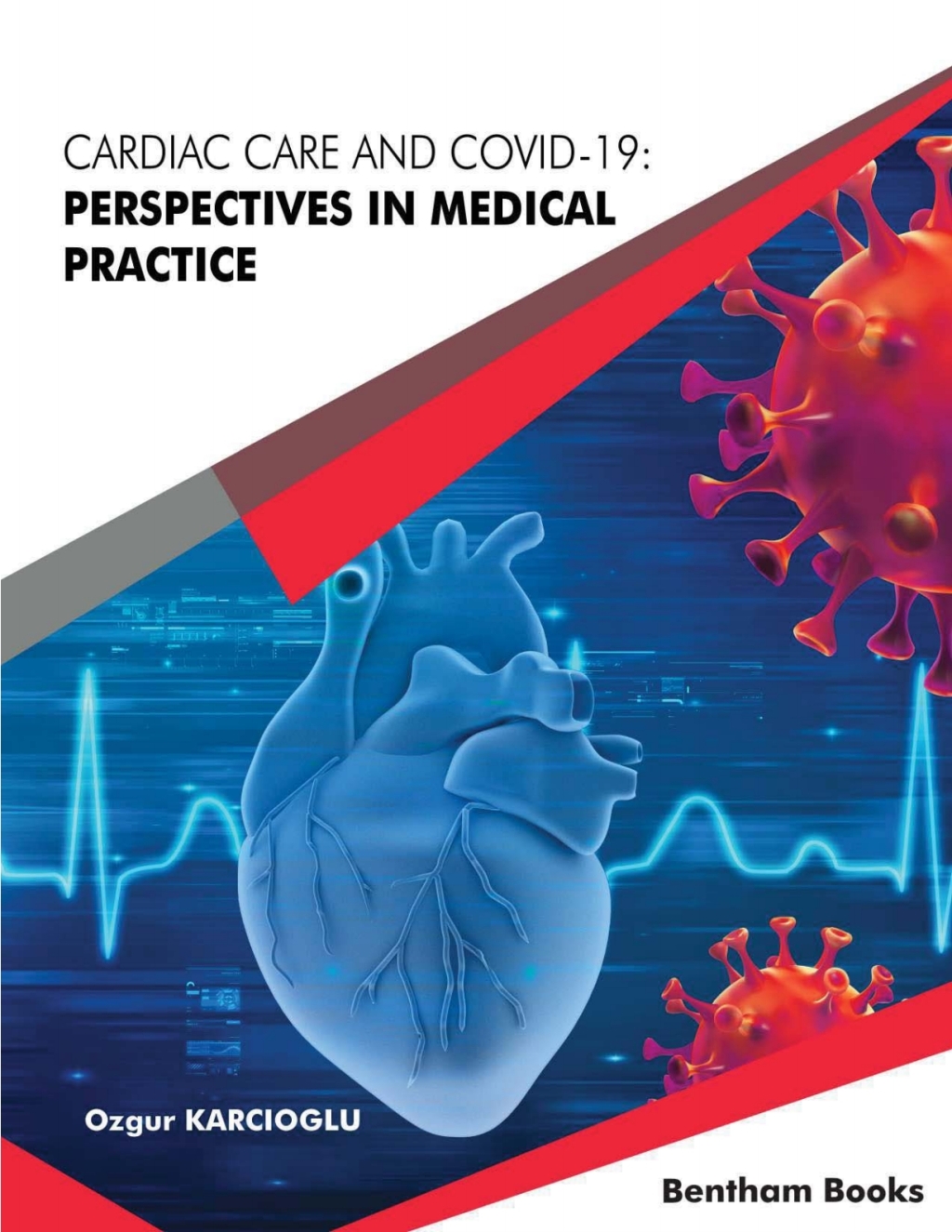 Cardiac Care and COVID-19: Perspectives in Medical Practice 1st Edition â€“ PDF/EPUB Version Downloadable