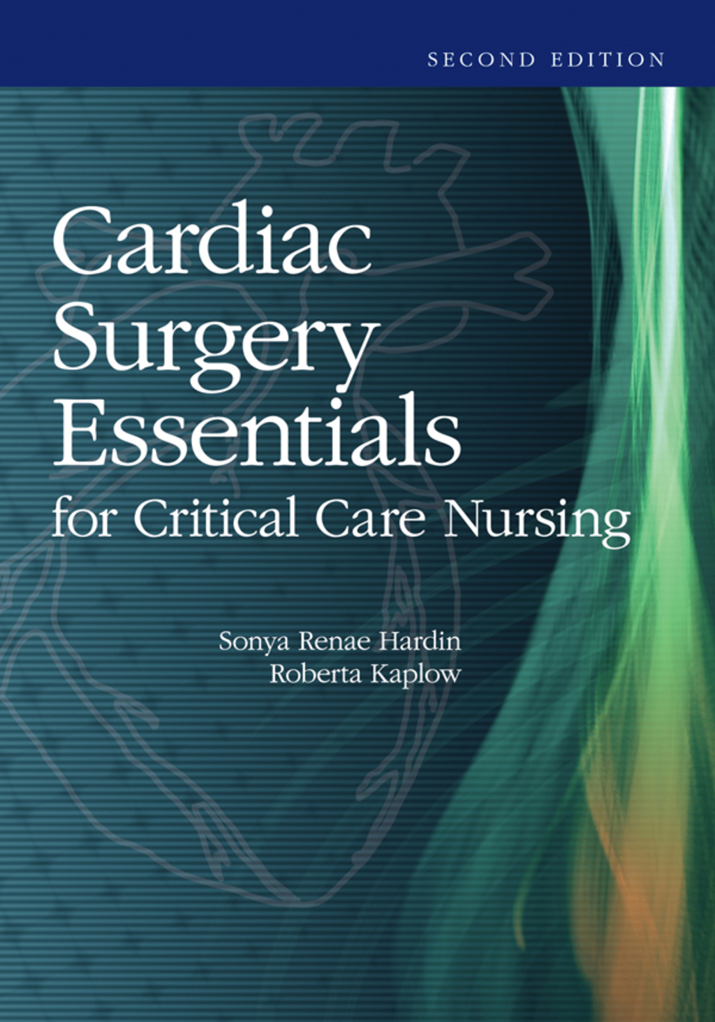Cardiac Surgery Essentials for Critical Care Nursing 2nd Edition â ...