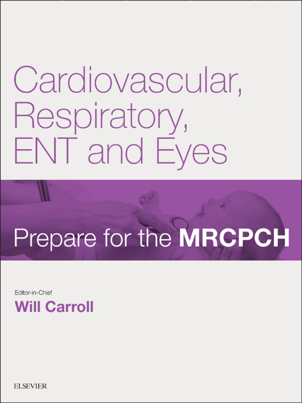 Cardiovascular, Respiratory, ENT & Eyes Prepare for the MRCPCH. Key Articles from the Paediatrics & Child Health journal  â€“ PDF/EPUB Version Downloadable