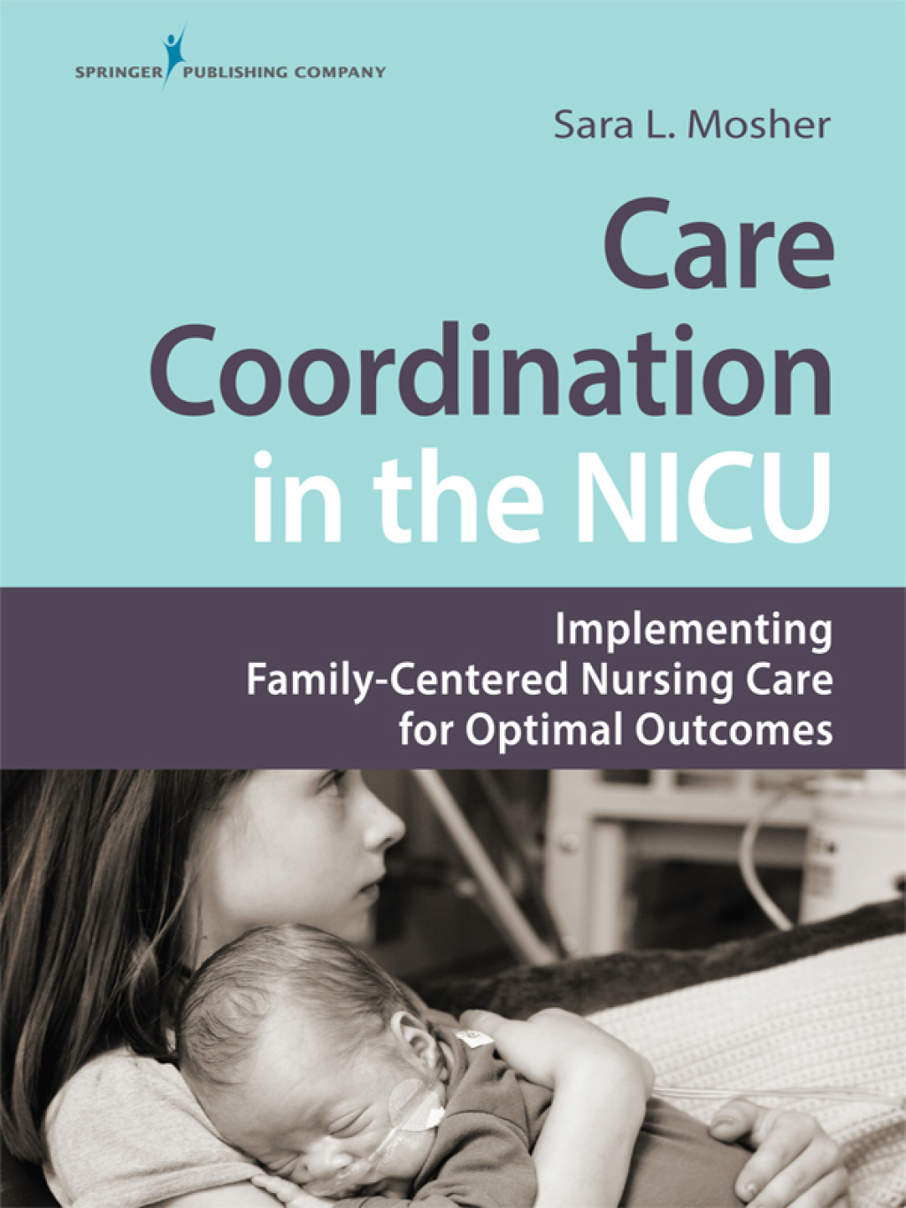 Care Coordination in the NICU Implementing Family-Centered Nursing Care for Optimal Outcomes 1st Edition â€“ PDF/EPUB Version Downloadable