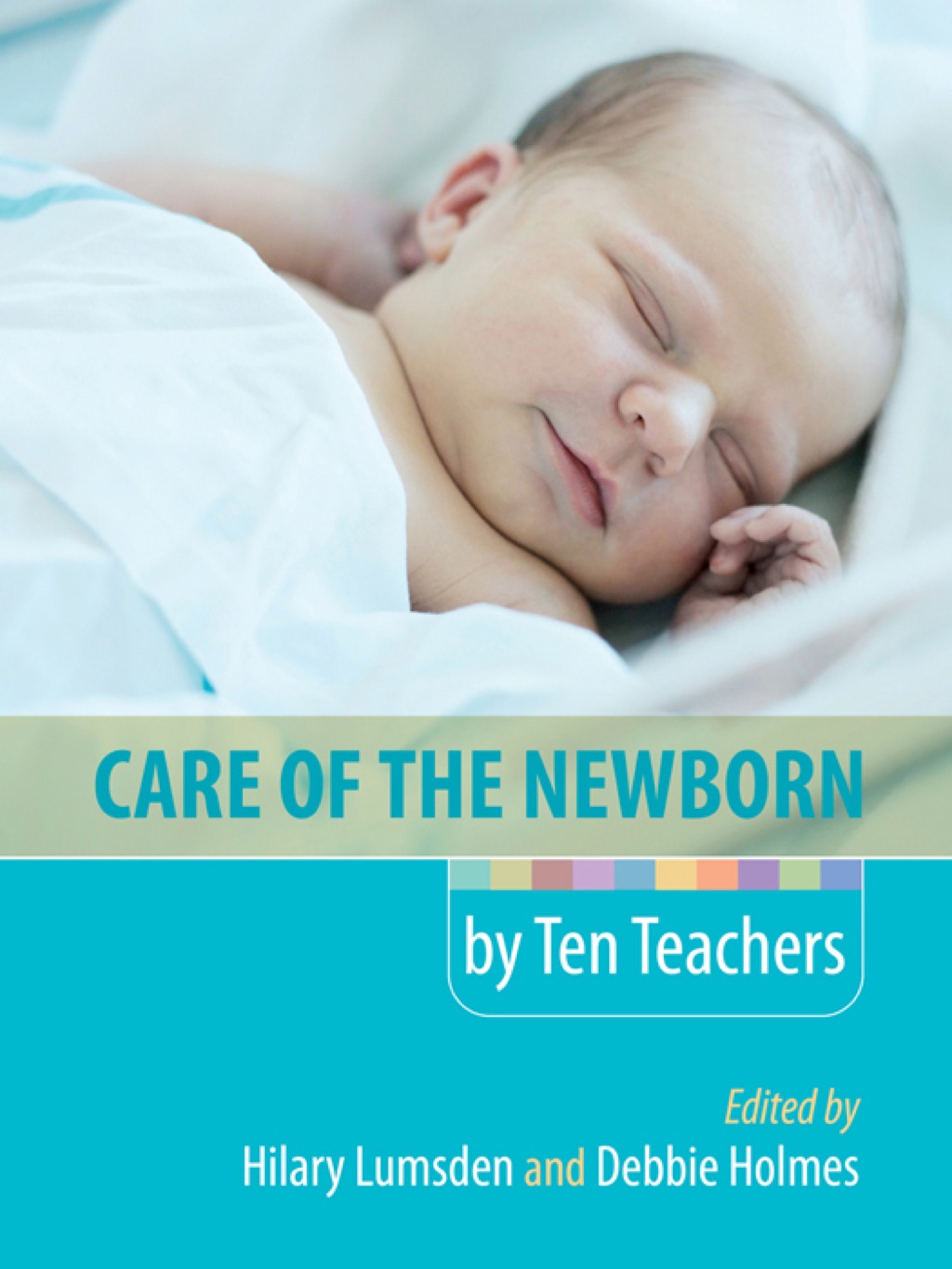 Care of the Newborn by Ten Teachers 1st Edition – PDF/EPUB Version Downloadable Care of the Newborn by Ten Teachers 1st Edition – PDF/EPUB Version Downloadable - Image 1