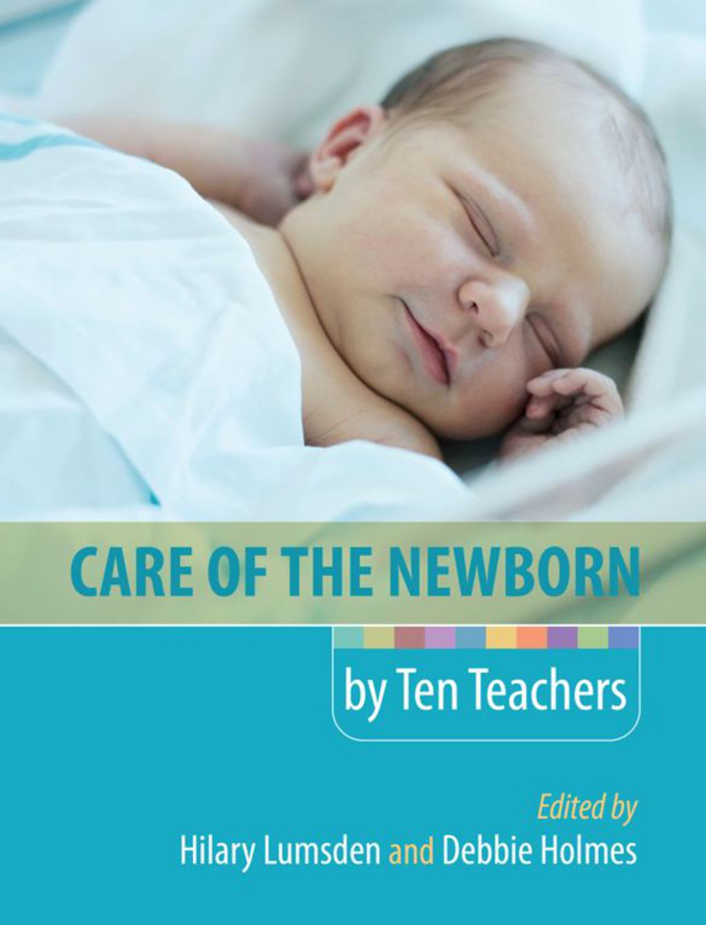 Care of the Newborn by Ten Teachers 1st Edition â€“ PDF/EPUB Version Downloadable