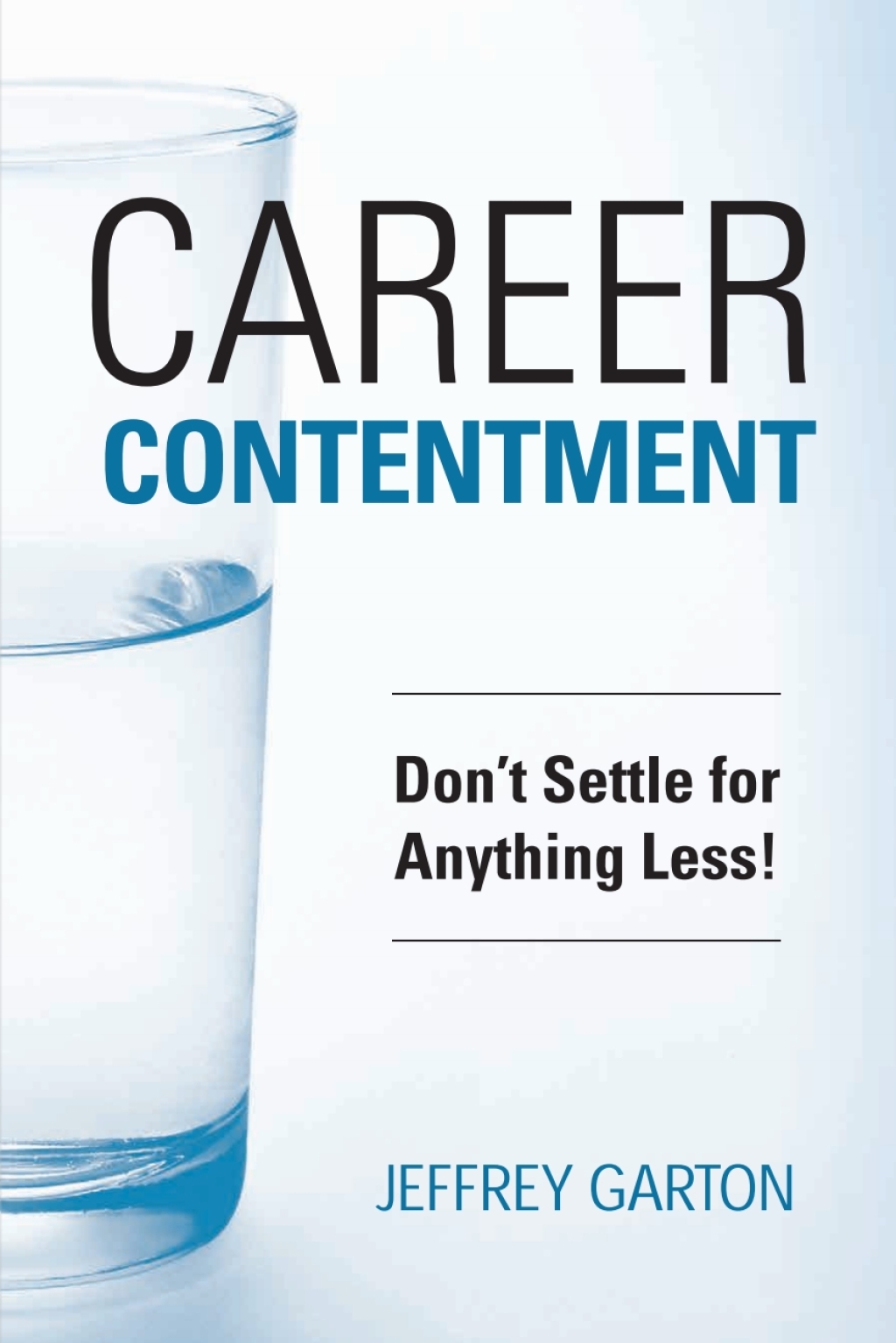 Career Contentment: Don't Settle for Anything Less! - (PDF/EPUB Version)