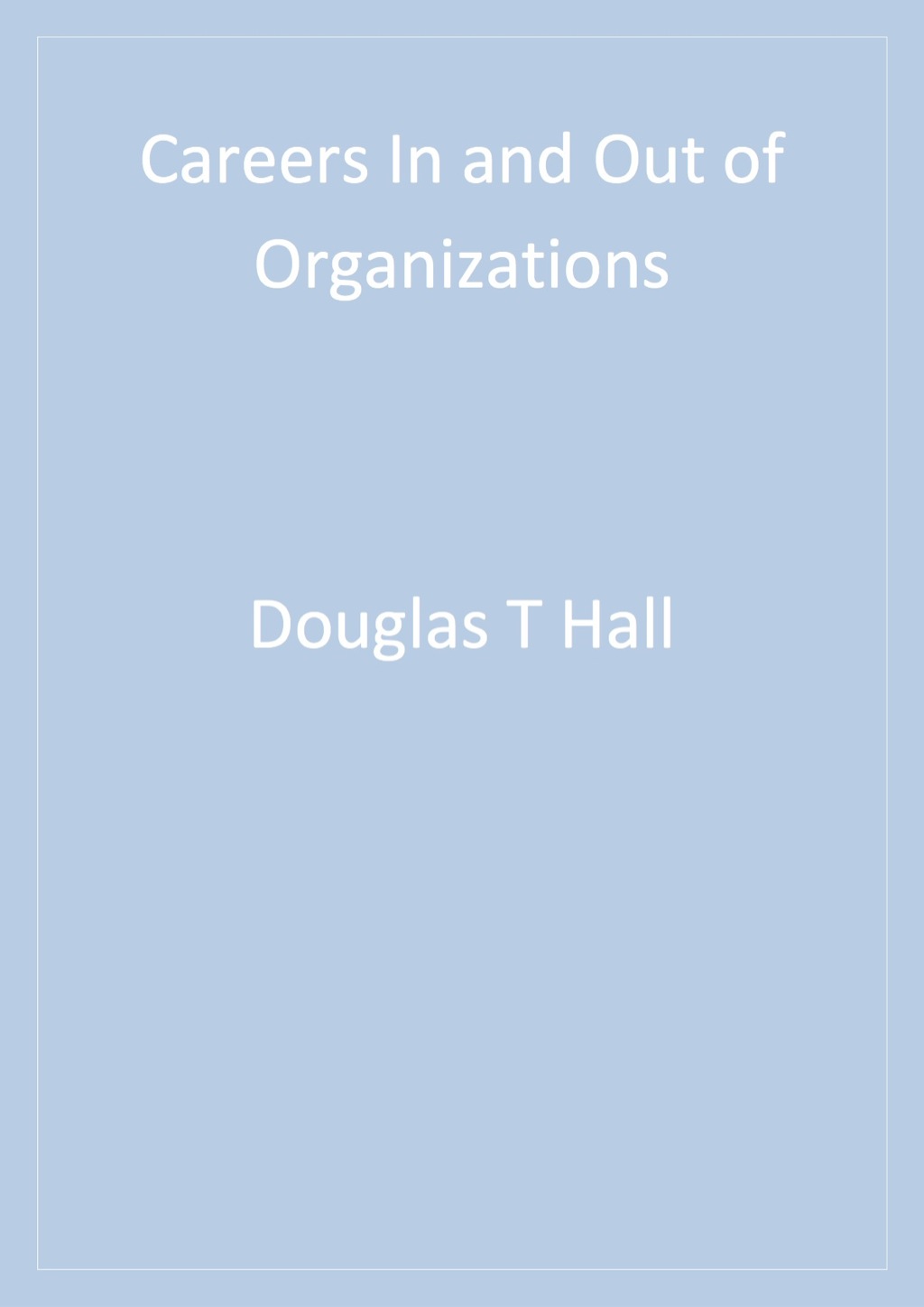 Careers In and Out of Organizations 1st Edition â€“ PDF/EPUB Version Downloadable