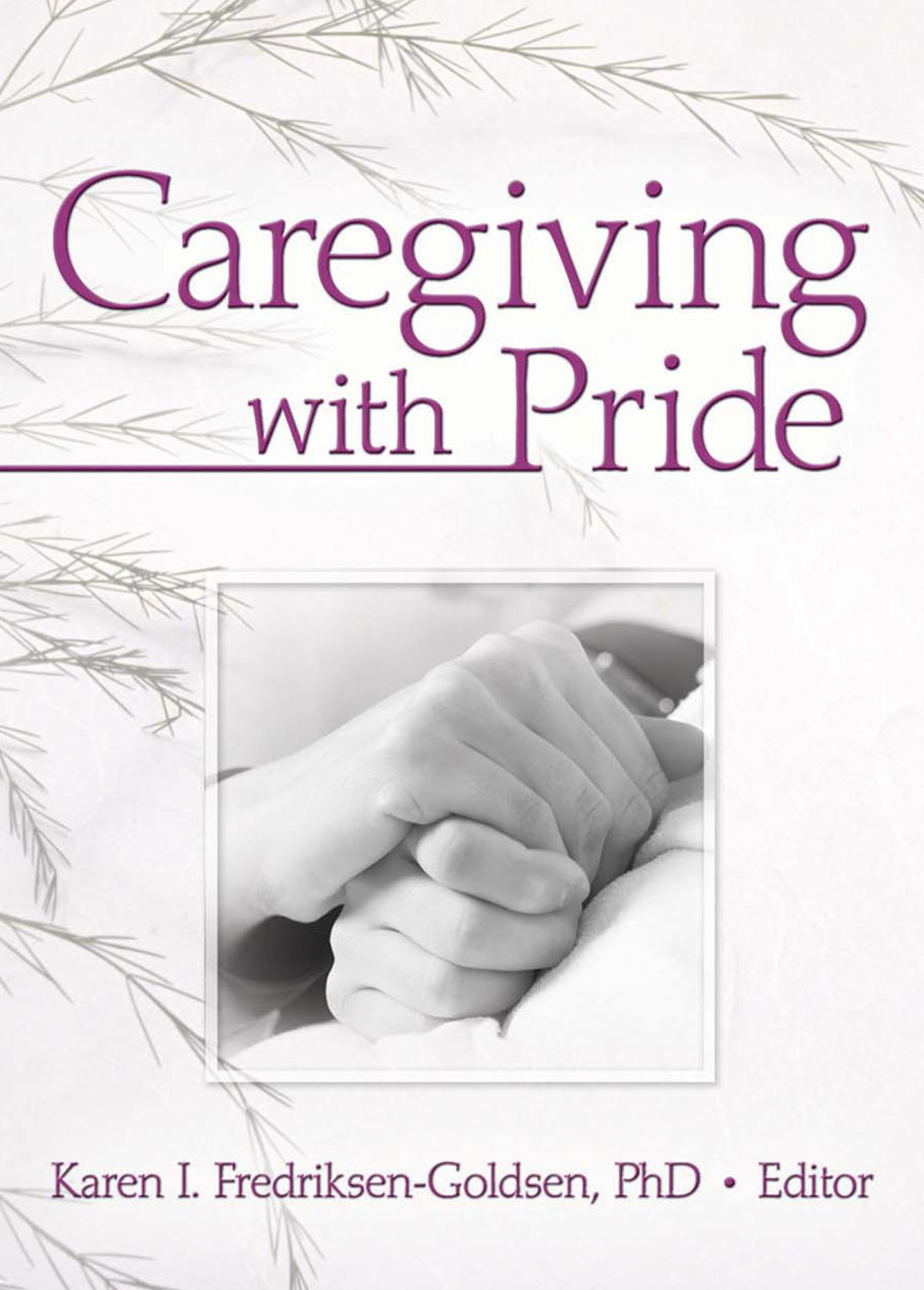 Caregiving with Pride 1st Edition â€“ PDF/EPUB Version Downloadable