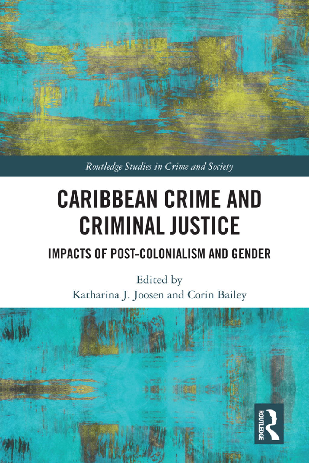 Caribbean Crime and Criminal Justice Impacts of Post-colonialism and Gender 1st Edition â€“ PDF/EPUB Version Downloadable