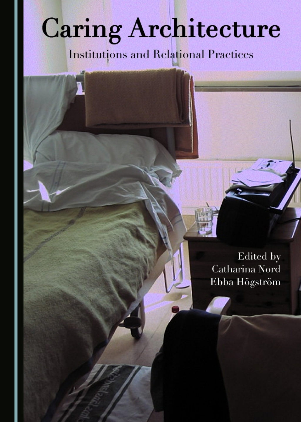 Caring Architecture Institutions and Relational Practices 1st Edition â€“ PDF/EPUB Version Downloadable