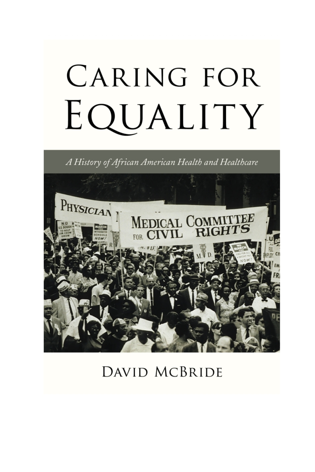 Caring for Equality A History of African American Health and Healthcare ...
