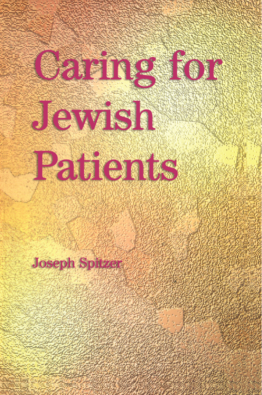 Caring for Jewish Patients 1st Edition â€“ PDF/EPUB Version Downloadable