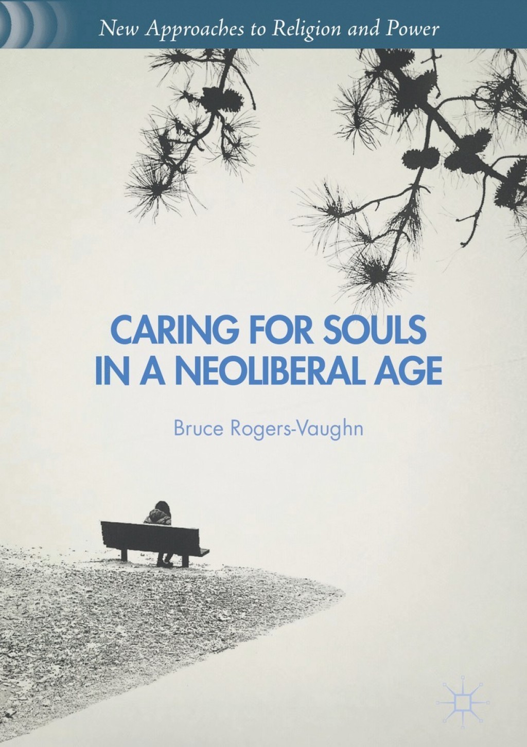 Caring for Souls in a Neoliberal Age - (PDF/EPUB Version)