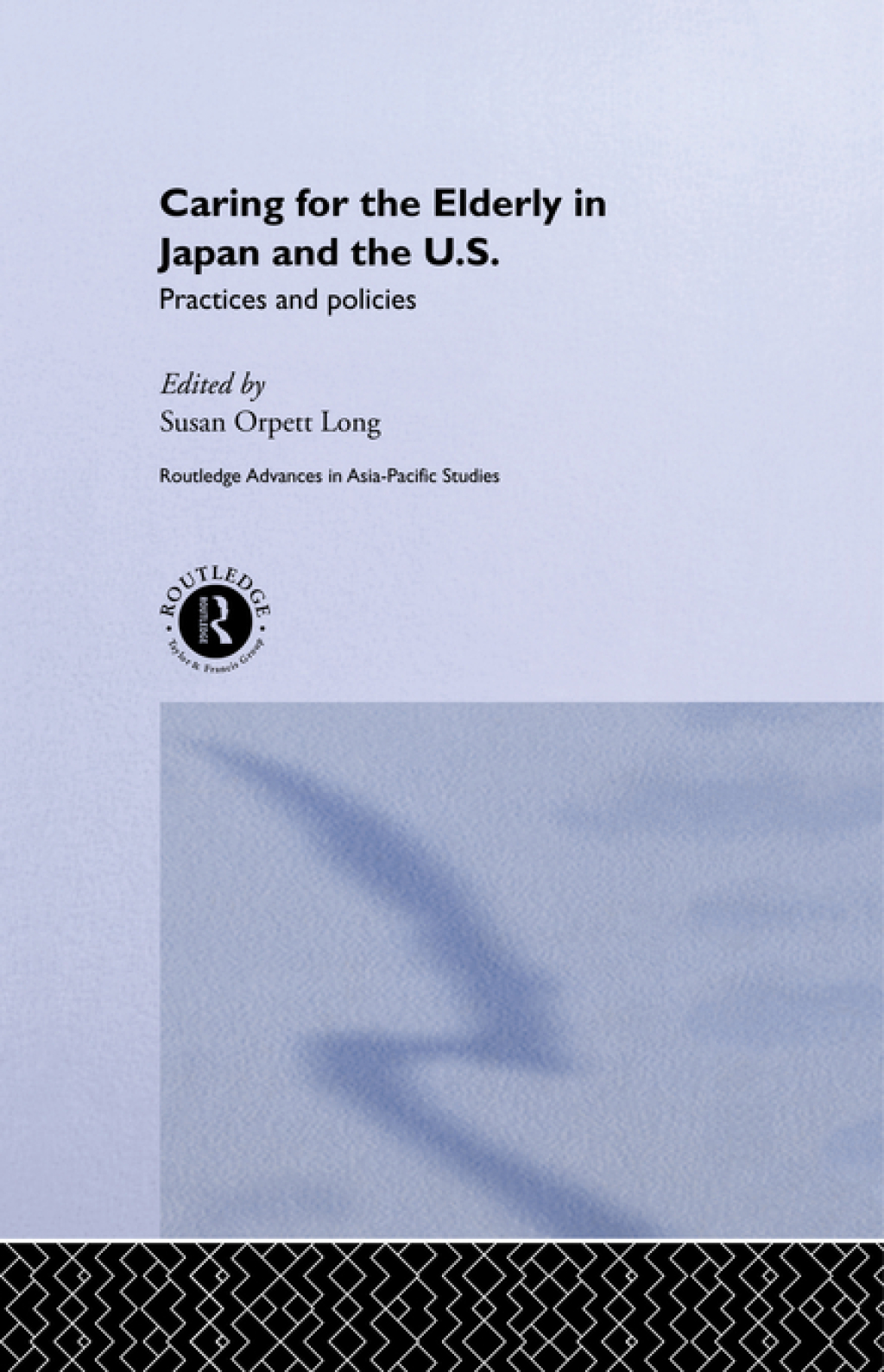 Caring for the Elderly in Japan and the US Practices and Policies 1st Edition â€“ PDF/EPUB Version Downloadable