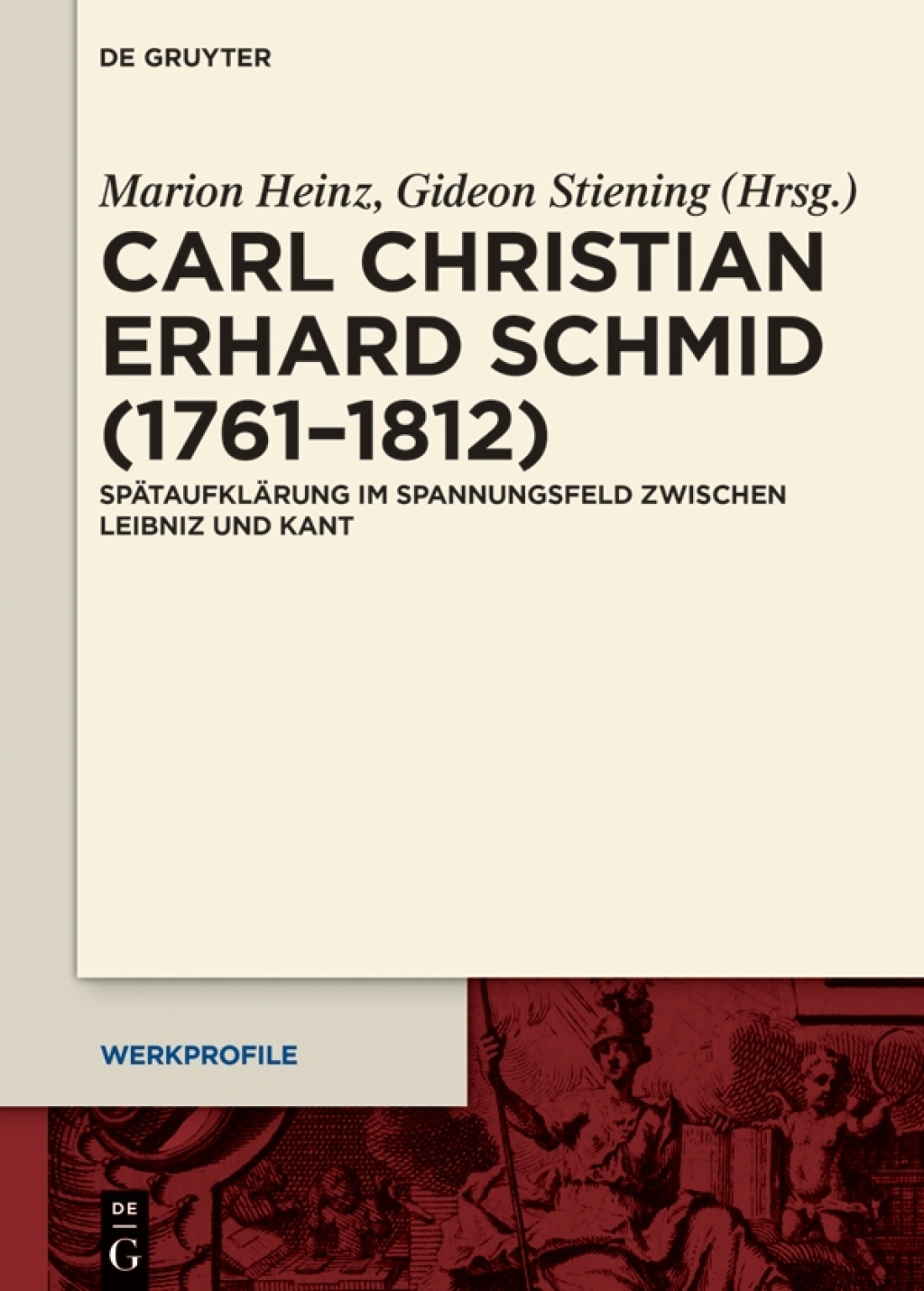 Carl Christian Erhard Schmid (1761â€“1812) SpÃ¤taufklÃ¤rung im Spannungsfeld zwischen Leibniz und Kant 1st Edition â€“ PDF/EPUB Version Downloadable