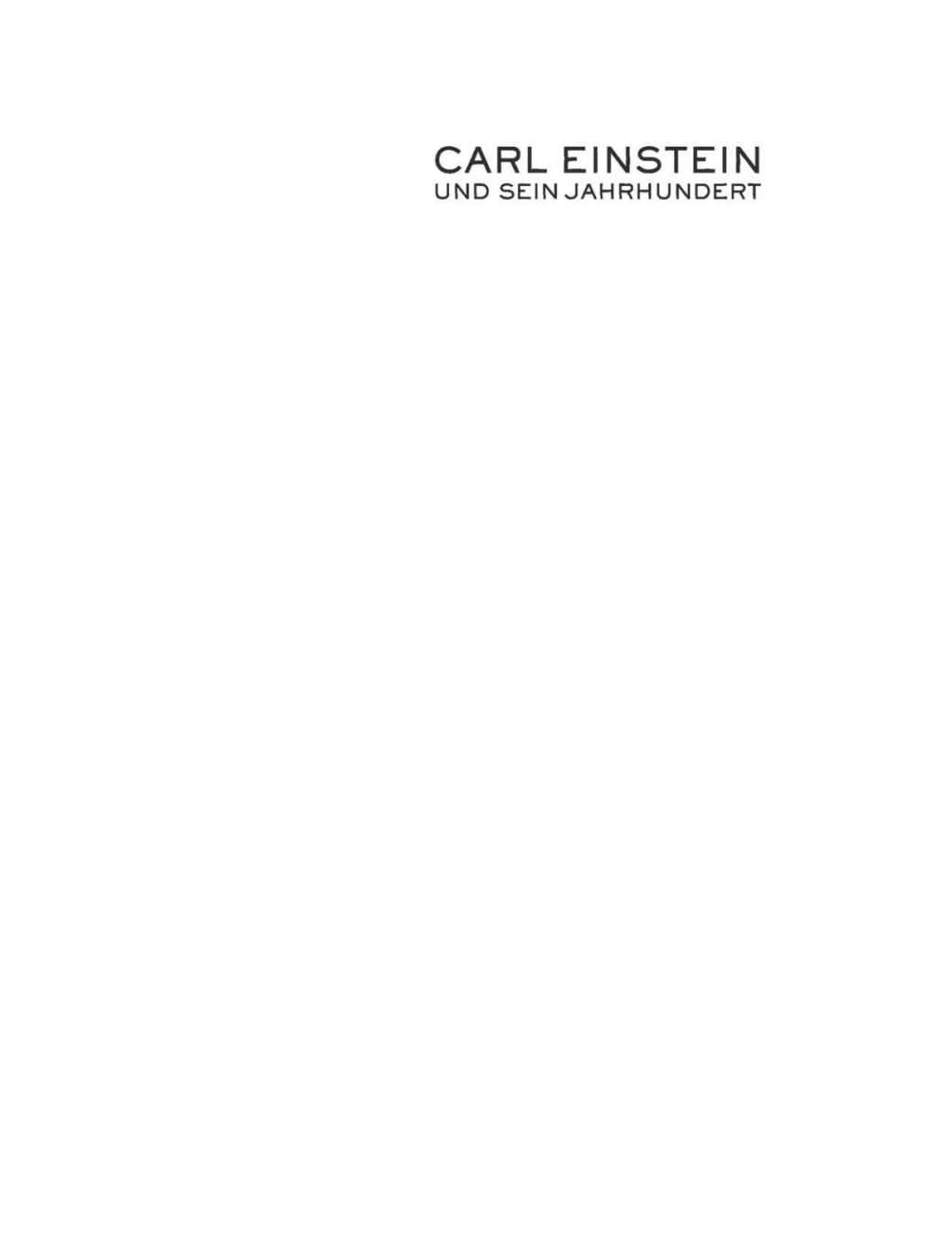 Carl Einstein und sein Jahrhundert Fragmente einer intellektuellen Biographie 1st Edition â€“ PDF/EPUB Version Downloadable