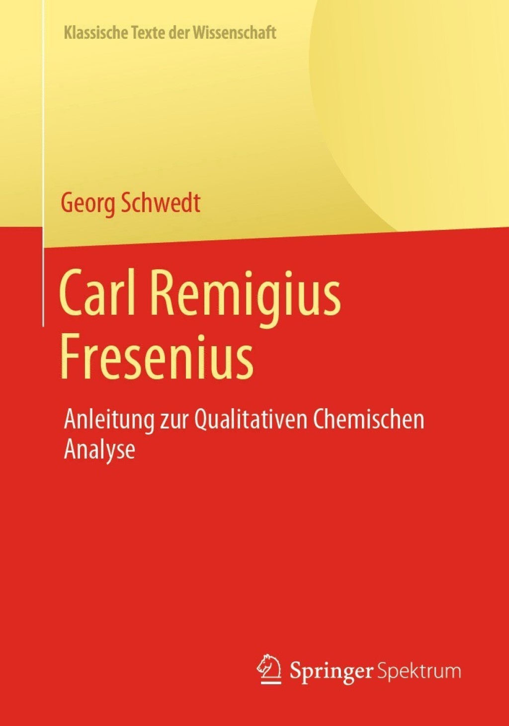 Carl Remigius Fresenius Anleitung zur Qualitativen Chemischen Analyse - (PDF/EPUB Version)
