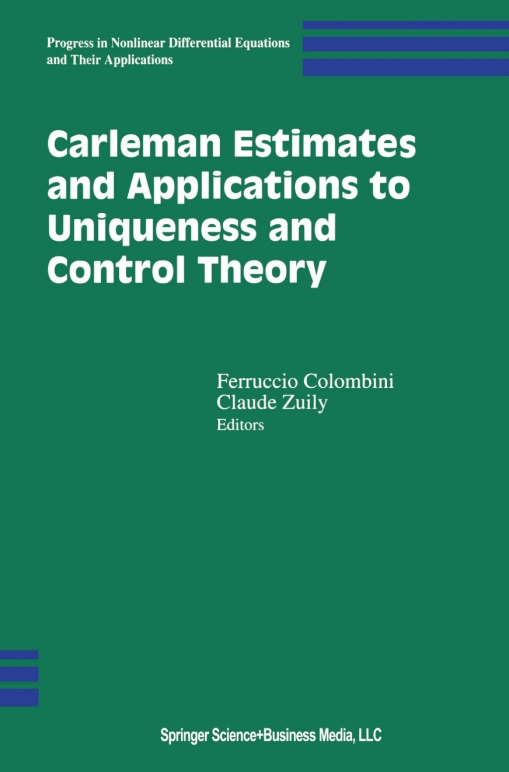 Carleman Estimates and Applications to Uniqueness and Control Theory â ...