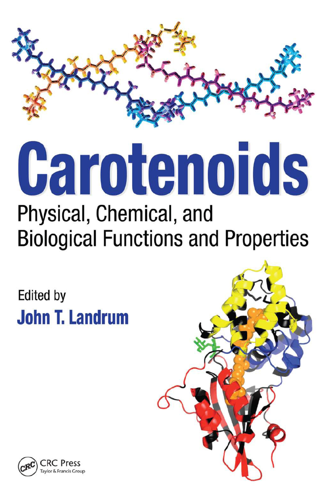 Carotenoids Physical, Chemical, and Biological Functions and Properties 1st Edition â€“ PDF/EPUB Version Downloadable
