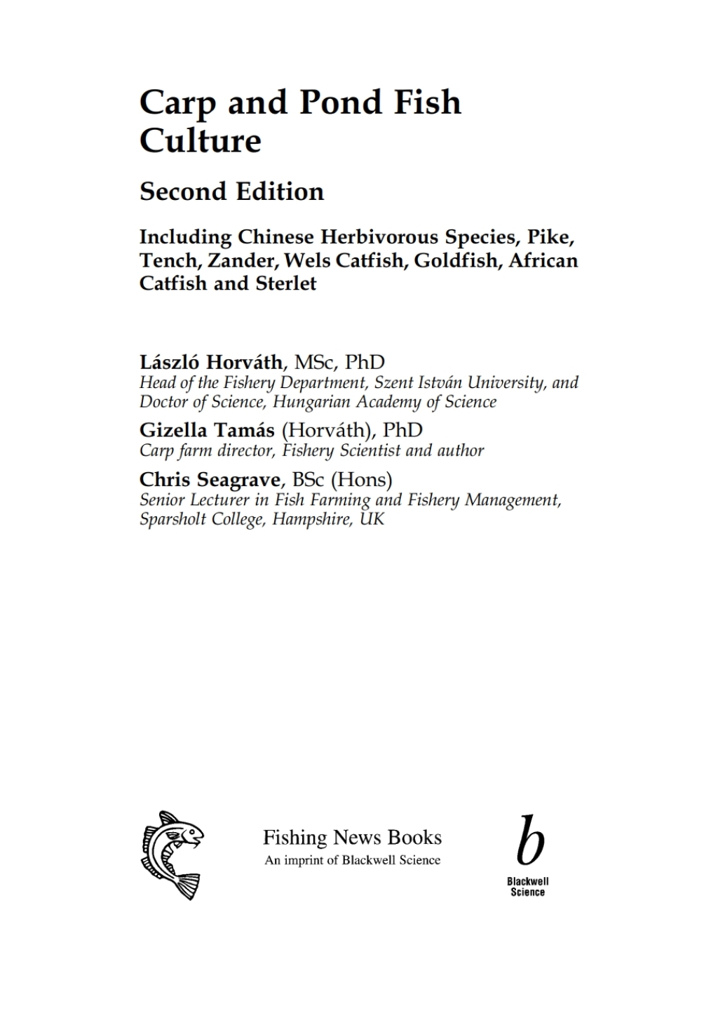 Carp and Pond Fish Culture Including Chinese Herbivorous Species, Pike, Tench, Zander, Wels Catfish, Goldfish, African Catfish and Sterlet 2nd Edition â€“ PDF/EPUB Version Downloadable