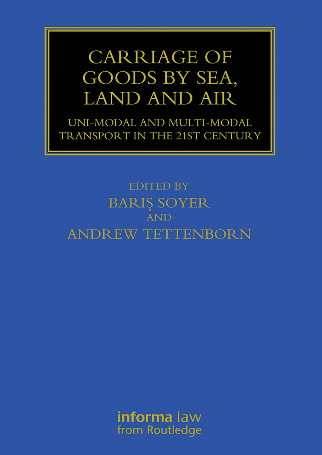 Carriage of Goods by Sea, Land and Air Uni-modal and Multi-modal Transport in the 21st Century 1st Edition â€“ PDF/EPUB Version Downloadable