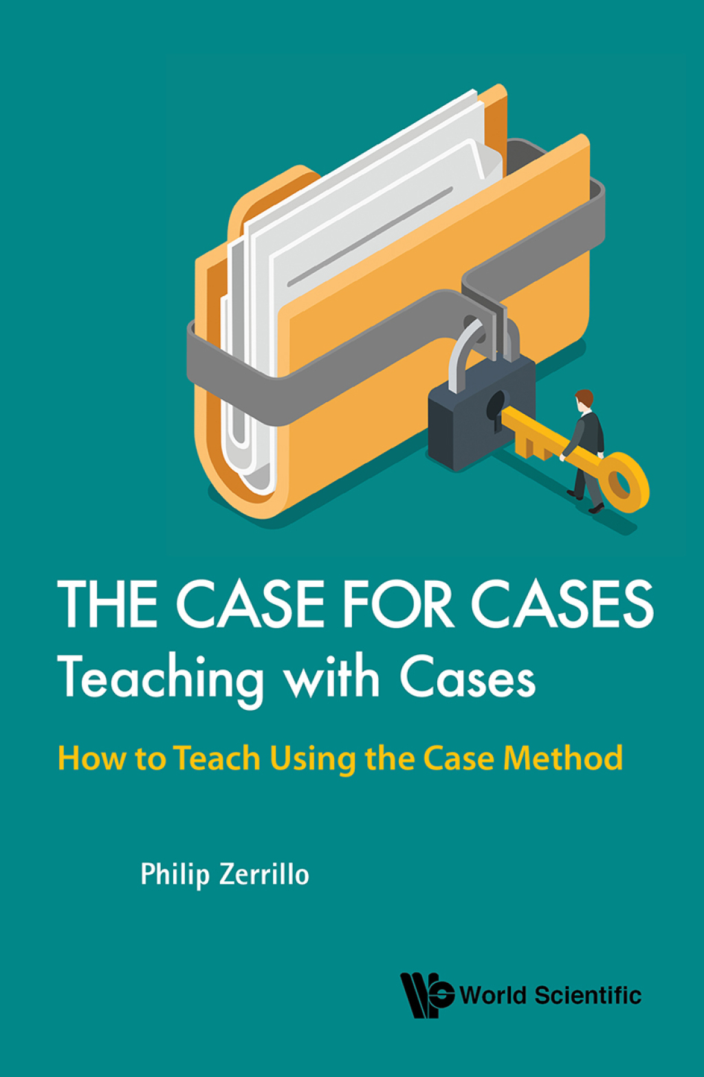 CASE FOR CASES: TEACHING WITH CASES, THE How to Teach Using the Case Method - (PDF/EPUB Version)