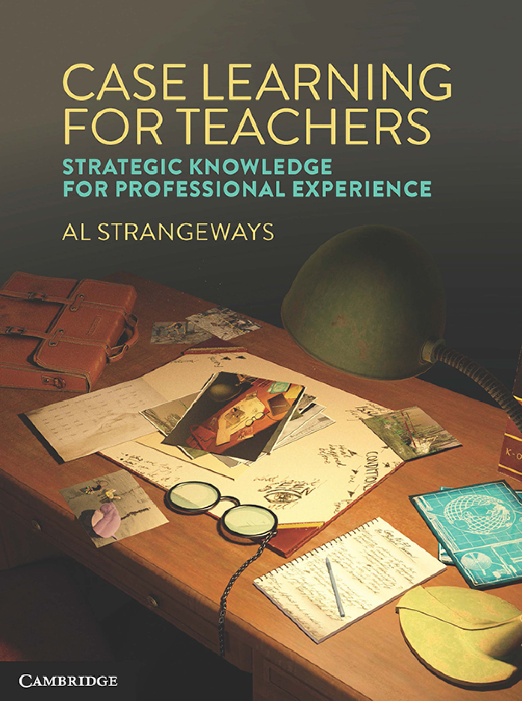 Case Learning for Teachers Strategic Knowledge for Professional Experience  â€“ PDF/EPUB Version Downloadable