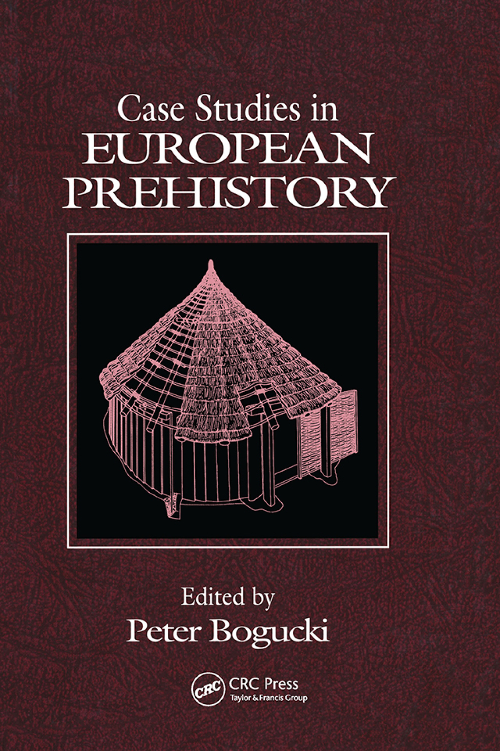 Case Studies in European Prehistory 1st Edition â€“ PDF/EPUB Version Downloadable