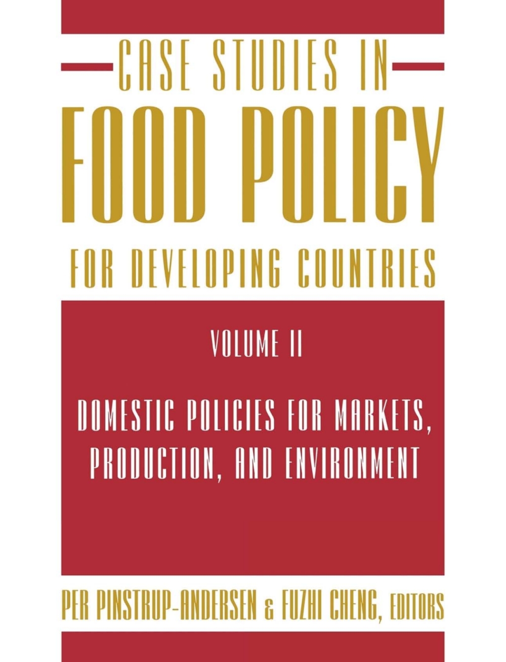 Case Studies in Food Policy for Developing Countries Domestic Policies for Markets, Production, and Environment â€“ PDF/EPUB Version Downloadable