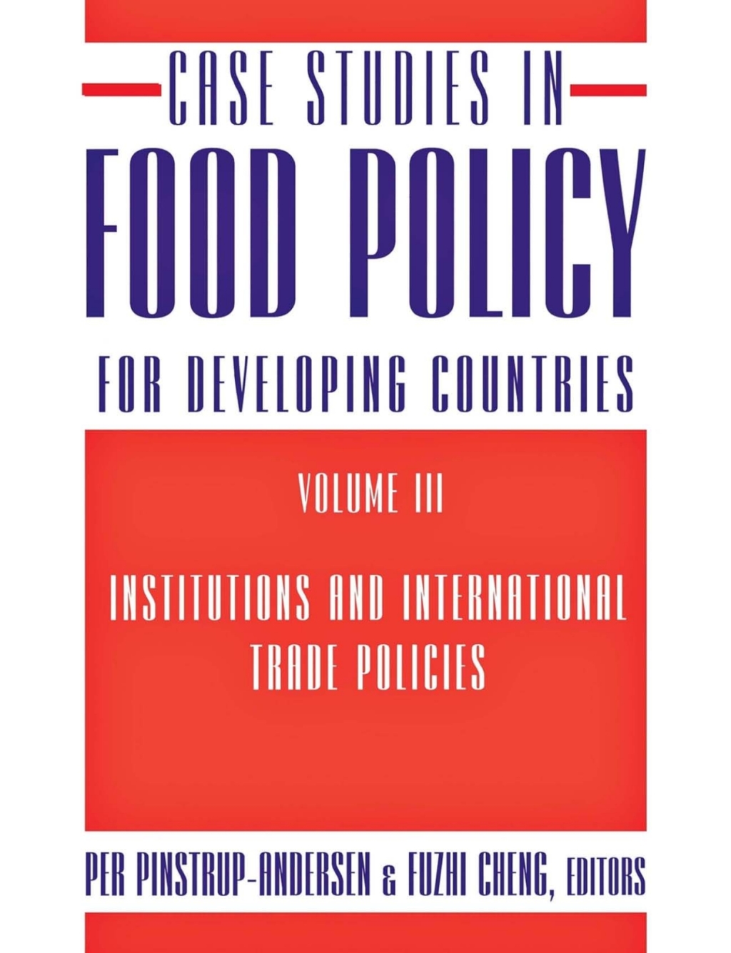 Case Studies in Food Policy for Developing Countries Institutions and International Trade Policies â€“ PDF/EPUB Version Downloadable