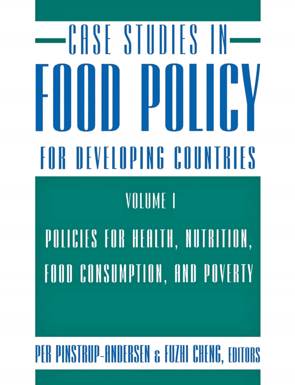 Case Studies in Food Policy for Developing Countries Policies for Health, Nutrition, Food Consumption, and Poverty â€“ PDF/EPUB Version Downloadable