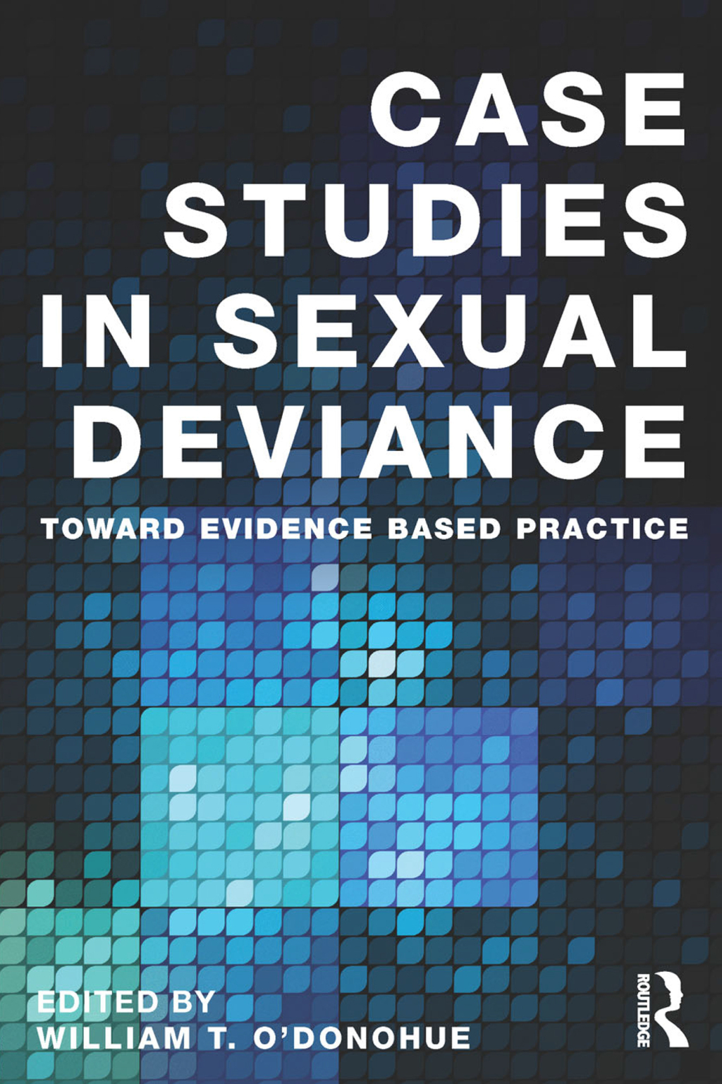 Case Studies in Sexual Deviance Toward Evidence Based Practice 1st Edition â€“ PDF/EPUB Version Downloadable