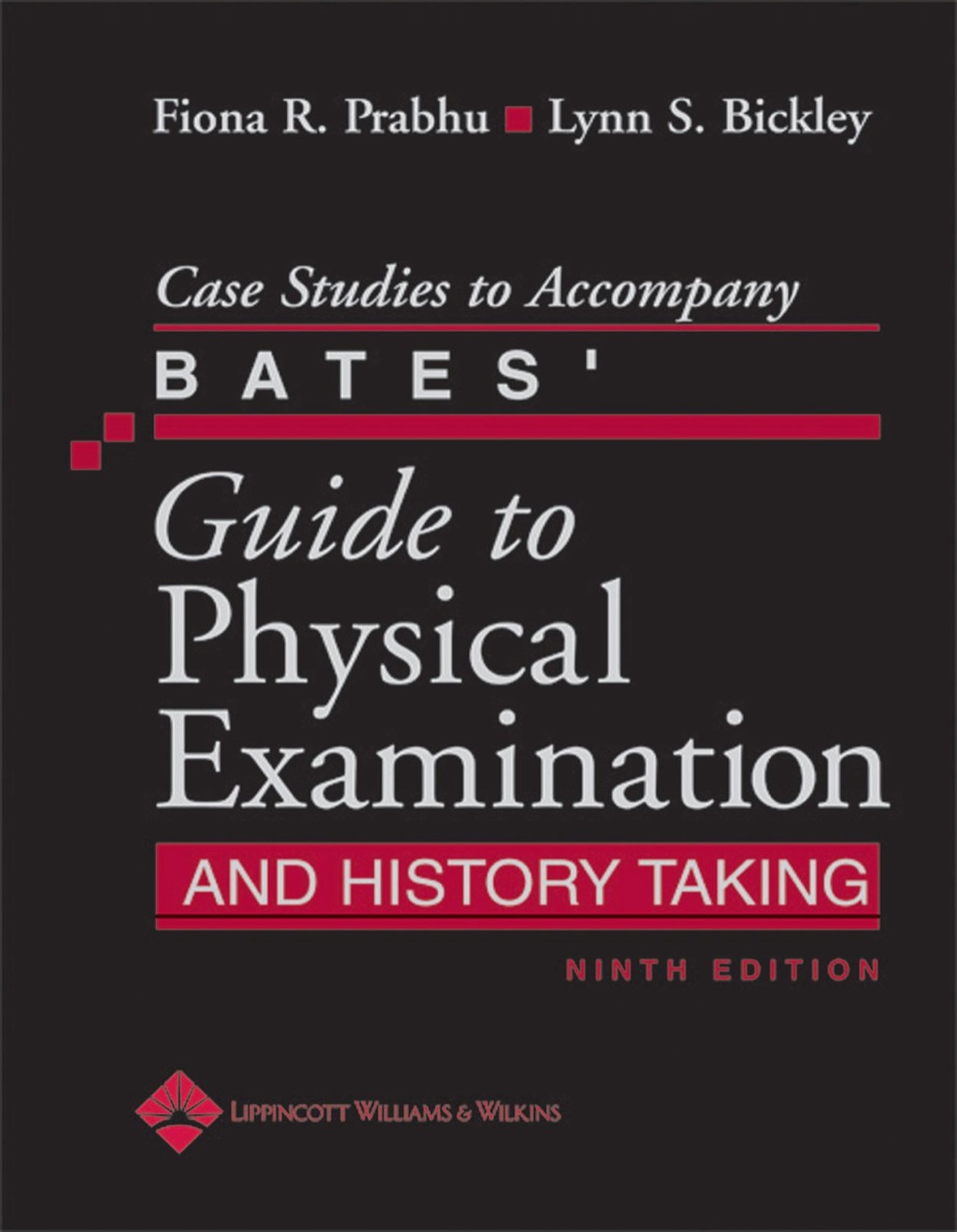 Case Studies to Accompany Bates' Guide to Physical Examination and History Taking 9th Edition â€“ PDF/EPUB Version Downloadable